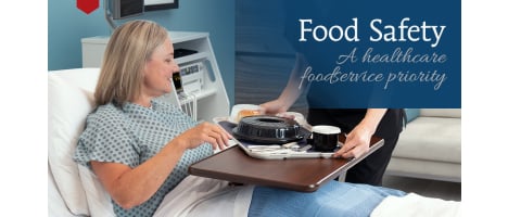 image of patient in hospital having food deliverd in Aladdin tray and dishes with text overlayed it reading "Food Safety: A healthcare foodservice priority"